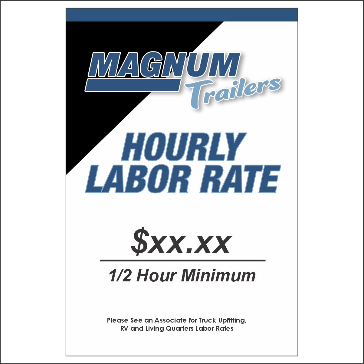 MAGNUM HOURLY RATE SIGNS $13.00