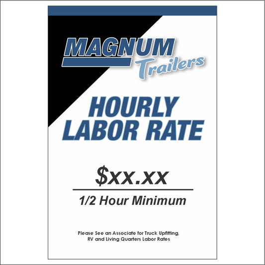 MAGNUM HOURLY RATE SIGNS $13.00