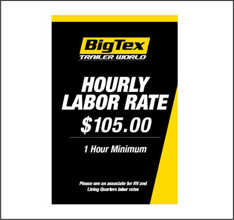 BIG TEX HOURLY RATE SIGNS $13.00